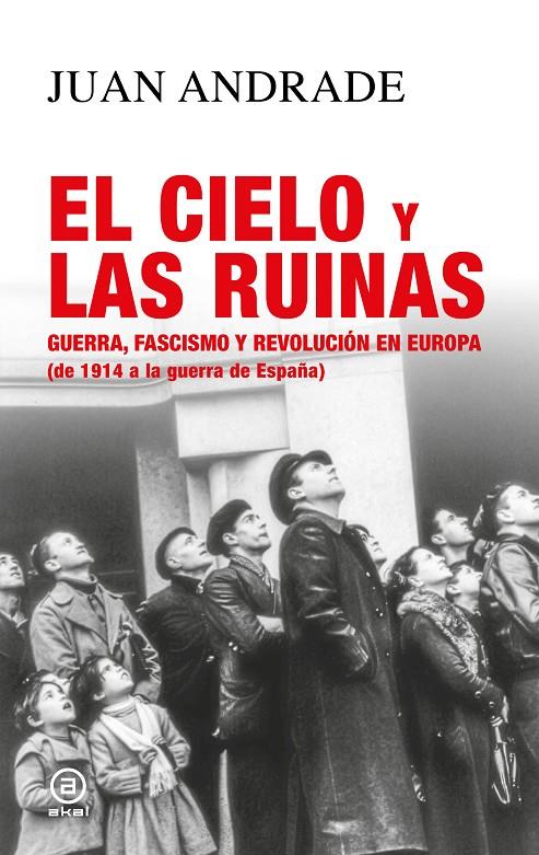 El cielo y las ruinas | 9788446058090 | Andrade Blanco, Juan Antonio | Botiga online La Carbonera