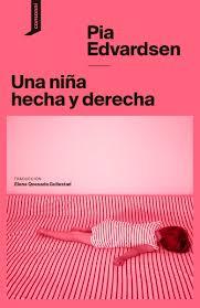 Una niña hecha y derecha | 9788419490452 | Edvardsen, Pia | Botiga online La Carbonera