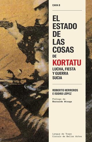 El estado de las cosas de Kortatu | 9788483813010 | Herreros, Roberto/López, Isidro | Botiga online La Carbonera