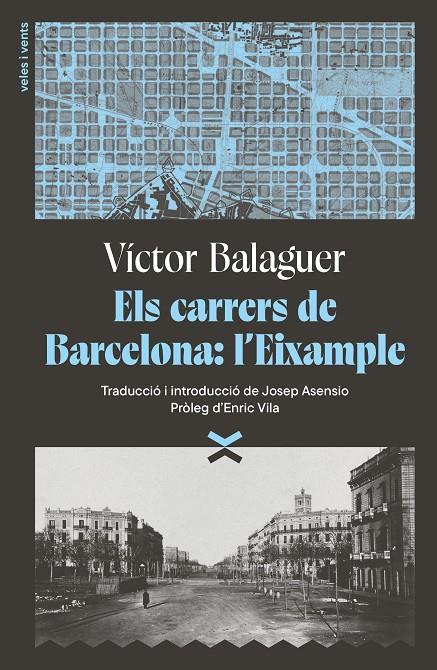 Els carrers de Barcelona: l'Eixample | 9791399251708 | Balaguer i Cirera, Víctor | Botiga online La Carbonera