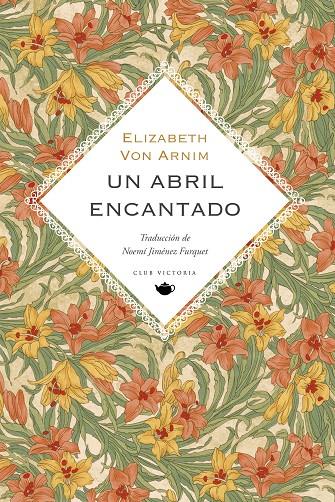 Un abril encantado | 9788412983708 | von Arnim, Elizabeth | Botiga online La Carbonera