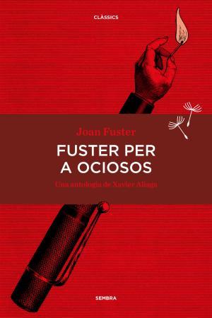 Fuster per a ociosos | 9788416698134 | Fuster Ortells, Joan | Botiga online La Carbonera