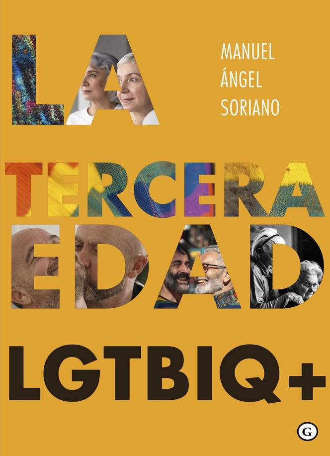 LA TERCERA EDAD LGTBIQ+ | 9788419728647 | SORIANO, MANUEL ANGEL | Botiga online La Carbonera