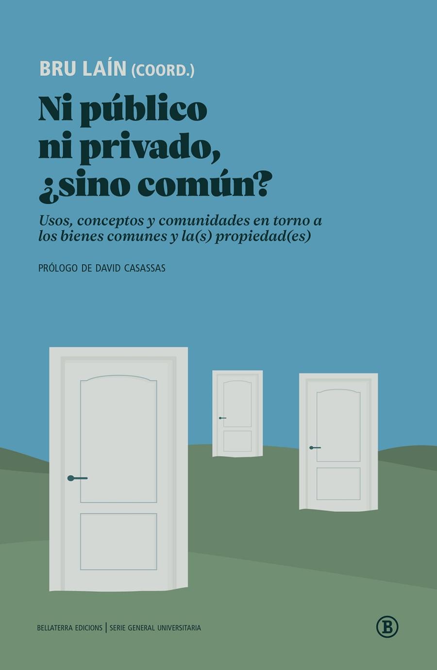 Ni público ni privado, ¿sino común? | 9788419160584 | Aparicio Wilhelmi, Marco/Bertomeu, María Julia/Broca, Sébastien/Congost, Rosa/Cotarelo Álvarez, Pabl | Botiga online La Carbonera