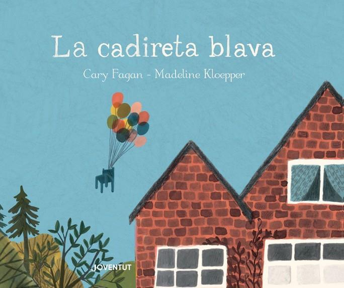 La cadireta blava | 9788426145314 | Fagan, Cary | Botiga online La Carbonera