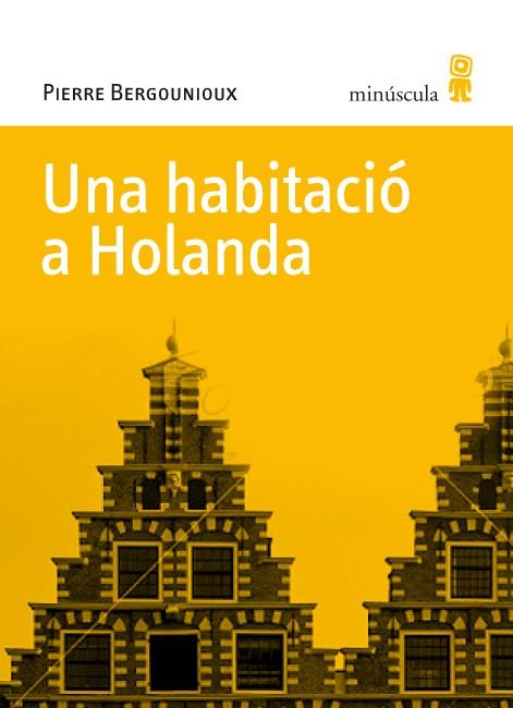 Una habitació a Holanda | 9788495587770 | Bergounioux, Pierre | Botiga online La Carbonera