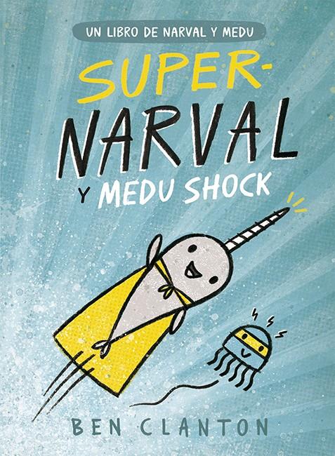 Supernarval y Medu Shock | 9788426145253 | Clanton, Ben | Botiga online La Carbonera