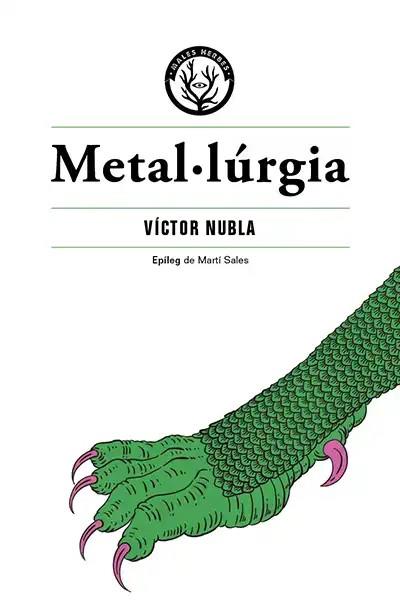 METAL·LÚRGIA | 9788412070538 | NUBLA, VÍCTOR | Botiga online La Carbonera