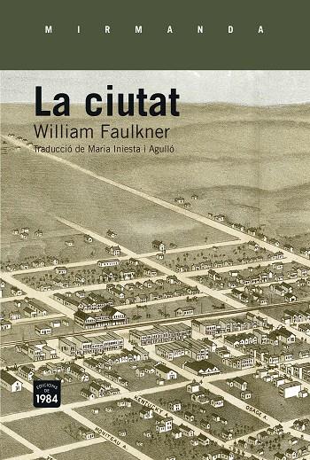 La ciutat | 9788415835660 | Faulkner, William | Botiga online La Carbonera