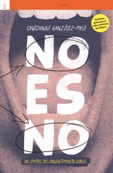NO ES NO | 9788418723513 | COVADONGA GONZALEZ POLA | Botiga online La Carbonera