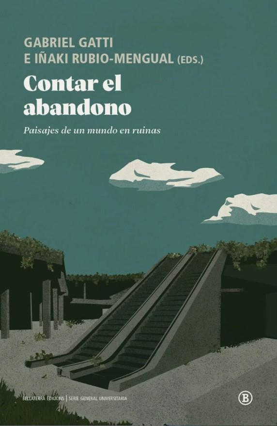 Contar el abandono | 9788419160843 | Cabello, Violeta/Casado Neira, David/del Olmo Alonso, Saioa/Díaz, Paola/Fernández-Centeno, Iosune/Go | Botiga online La Carbonera