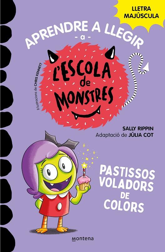 Aprendre a llegir a l'Escola de Monstres 5 - Pastissos voladors de colors | 9788419085375 | Rippin, Sally | Botiga online La Carbonera