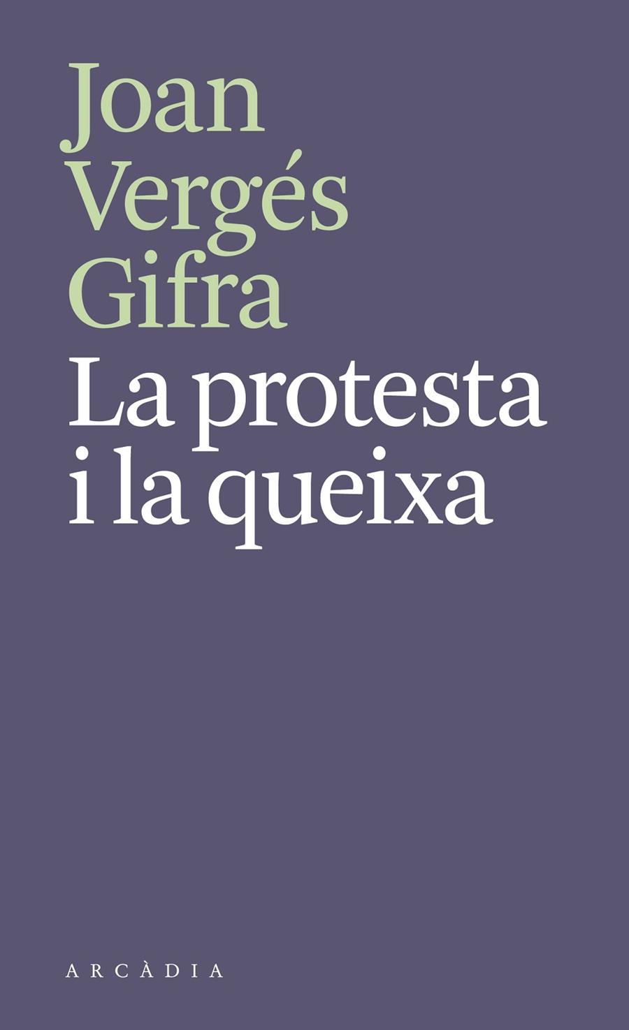 La protesta i la queixa | 9788412745788 | Vergés Gifra, Joan | Botiga online La Carbonera