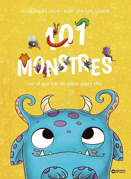 101 monstres i tot el que has de saber sobre ells! | 9788448963927 | Van der Bogen, Ruby | Botiga online La Carbonera