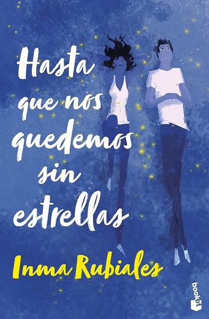Hasta que nos quedemos sin estrellas | 9788408267621 | Rubiales, Inma | Botiga online La Carbonera