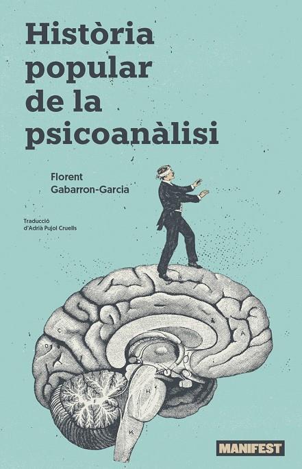 HISTÒRIA POPULAR DE LA PSICOANÀLISI | 9788410344174 | GABARRON-GARCIA, FLORENT | Botiga online La Carbonera