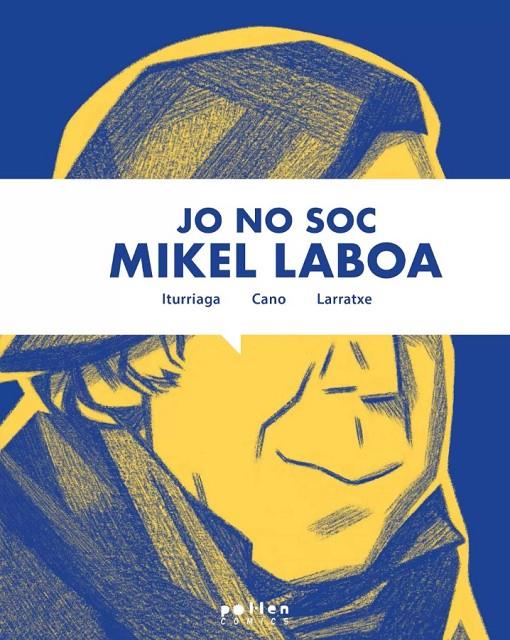 Jo no soc Mikel Laboa | 9788418580901 | Cano, Harkaitz/Elorrieta, Unai | Botiga online La Carbonera