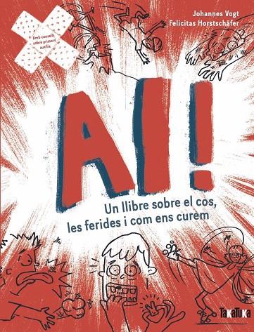 Ai! Un llibre sobre el cos, les ferides i com ens curem | 9788418821929 | Vogt, Johannes/Horstchäfer, Felicites | Botiga online La Carbonera