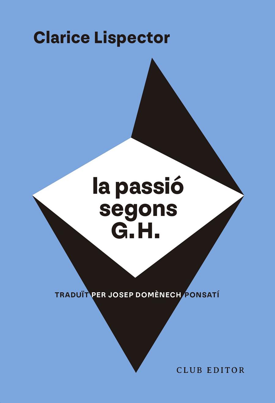 La passió segons G. H. | 9788473294317 | Lispector, Clarice | Botiga online La Carbonera