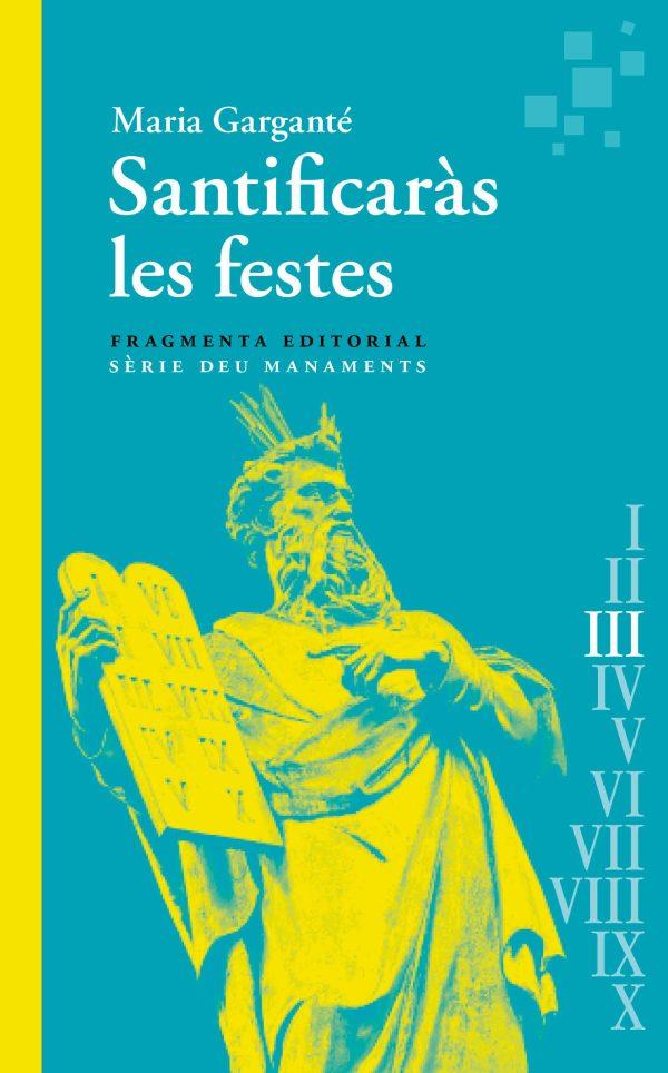 Santificaràs les festes | 9788417796976 | Garganté, Maria | Botiga online La Carbonera