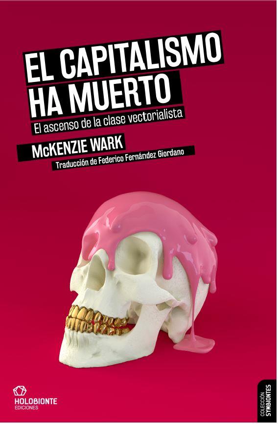 El capitalismo ha muerto | 9788412317039 | Wark, McKenzie | Botiga online La Carbonera