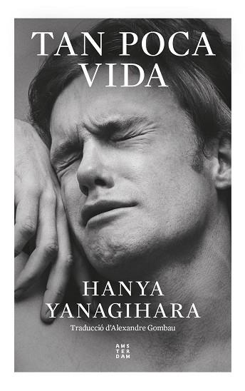 Tan poca vida | 9788419960252 | Yanagihara, Hanya | Botiga online La Carbonera