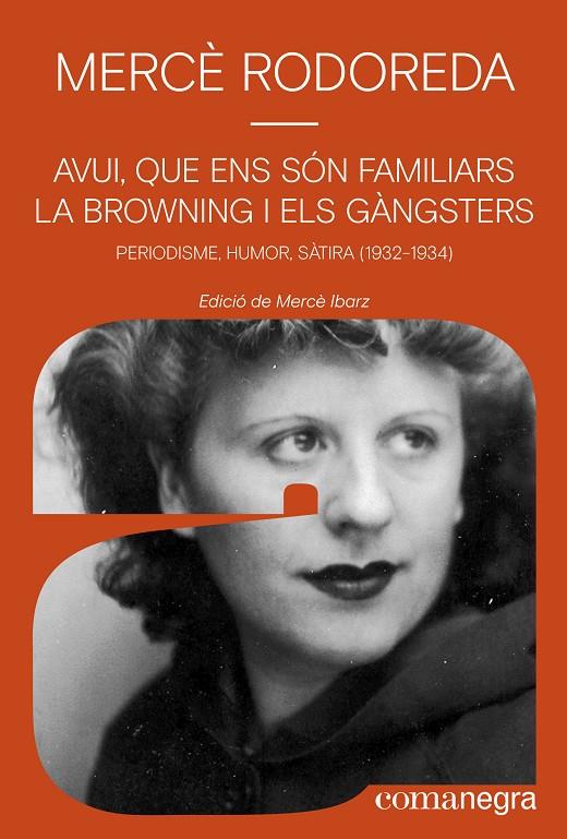 Avui, que ens són familiars la browning i els gàngsters | 9788410161245 | Rodoreda, Mercè | Botiga online La Carbonera