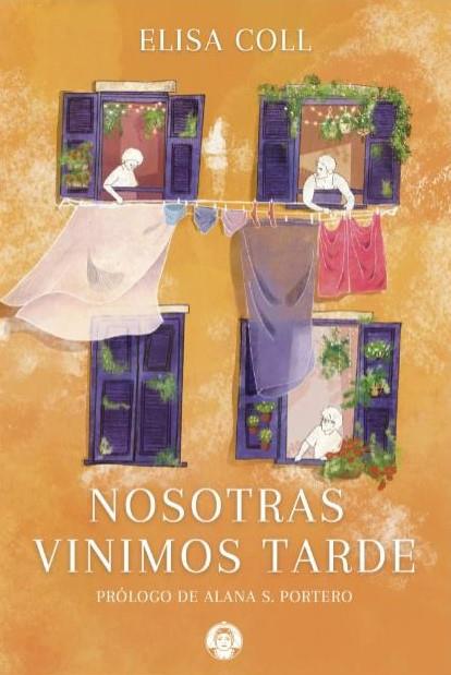 Nosotras vinimos tarde | 9788494704383 | Coll Blanco, Elisa | Botiga online La Carbonera