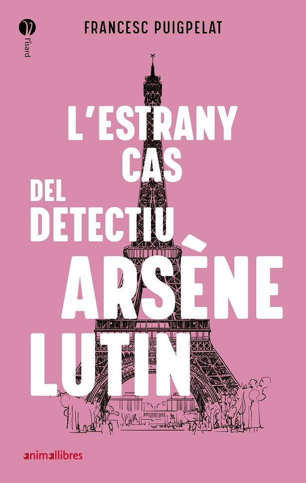 L'estrany cas del detectiu Arsène Lutin | 9788418592010 | Puigpelat, Francesc | Botiga online La Carbonera