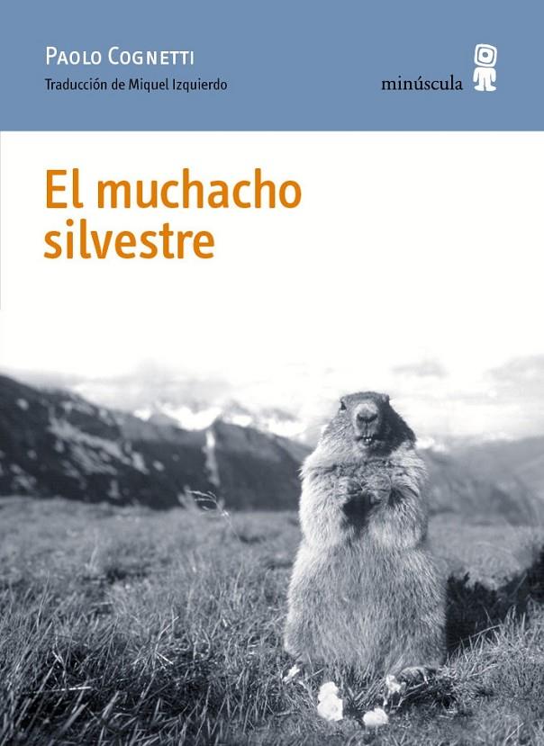 El muchacho silvestre | 9788494675454 | Cognetti, Paolo | Botiga online La Carbonera