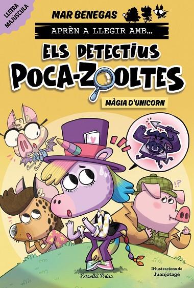 Aprèn a llegir amb Els detectius Poca-zooltes 4. Màgia d'unicorn | 9788413898858 | Benegas, Mar | Botiga online La Carbonera