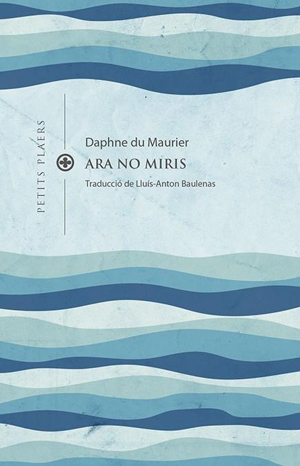 Ara no miris | 9788419474193 | Du MAURIER, DAPHNE | Botiga online La Carbonera