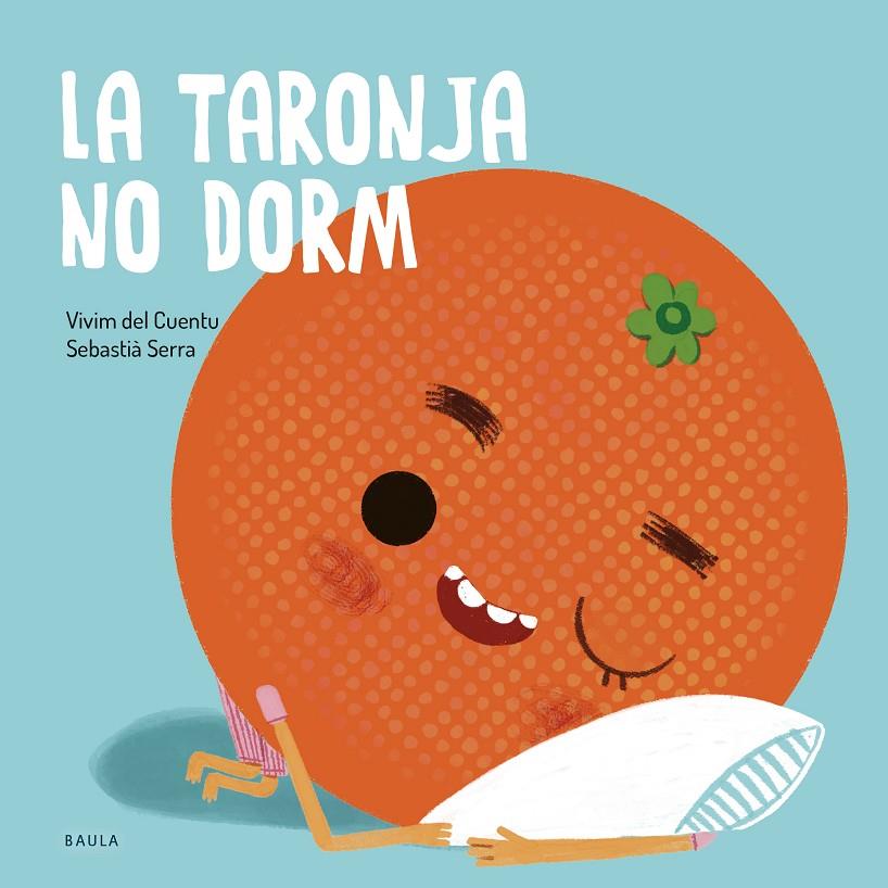La taronja no dorm | 9788447949106 | Vivim del Cuentu | Botiga online La Carbonera