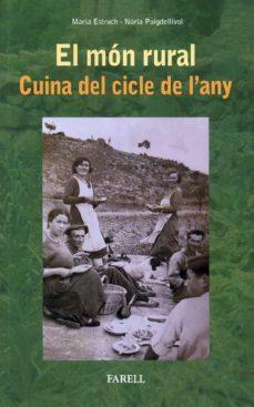 El mon rural. Cuina del cicle de l'any | 9788417116477 | Estruch, Maria | Botiga online La Carbonera