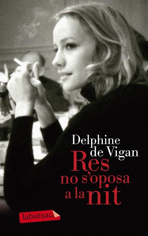 Res no s'oposa a la nit | 9999900018882 | Vigan, Delphine de | Botiga online La Carbonera