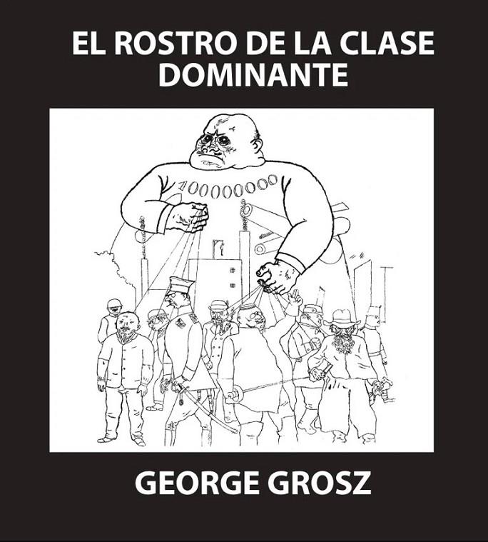 El rostro de la clase dominante | 9788409664764 | GROSZ, George
