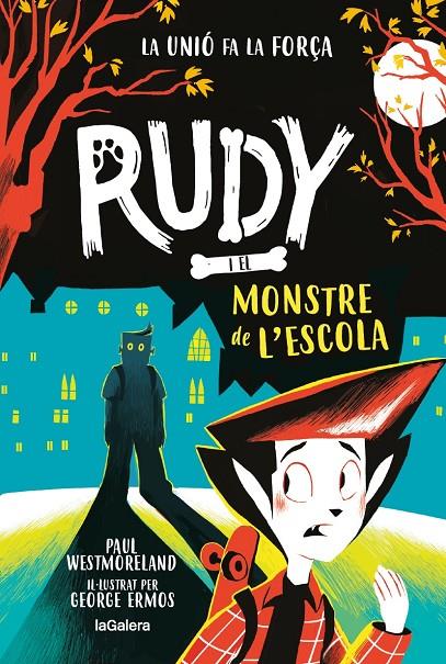 Rudy i el monstre de l'escola | 9788424674724 | Westmoreland, Paul | Botiga online La Carbonera