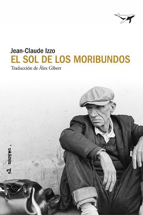 El sol de los moribundos | 9791399130324 | Izzo, Jean-Claude | Botiga online La Carbonera