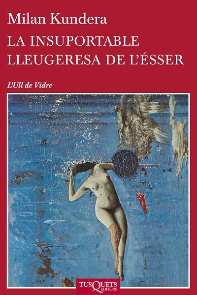 La insuportable lleugeresa de l'ésser | 9788483838648 | Kundera, Milan | Botiga online La Carbonera
