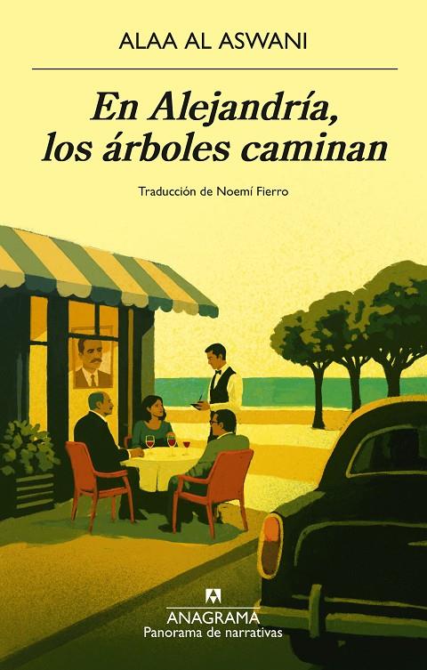 En Alejandría, los árboles caminan | 9788433951106 | al Aswani, Alaa | Botiga online La Carbonera