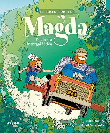 Magda, cocinera intergaláctica 1. El gran torneo | 9788419670939 | Nicolas, Wouters/Mathilde, Van Gheluwe | Botiga online La Carbonera