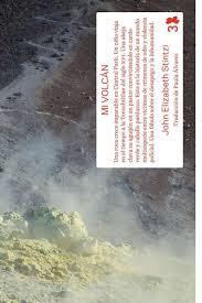 MI VOLCÁN | 9788412743807 | Elizabeth Stintzi, Jonh