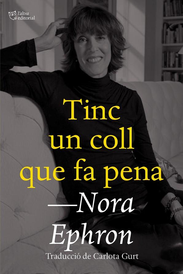 Tinc un coll que fa pena | 9788412659672 | Ephron, Nora | Botiga online La Carbonera