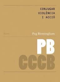 Conjugar violència i acció // Conjugating violence and action | 9788409688104 | Birmingham, Peg | Botiga online La Carbonera