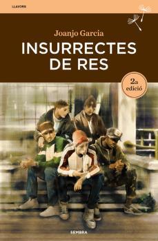 INSURRECTES DE RES - LLAVORS | 9788416698776 | Joanjo Garcia | Botiga online La Carbonera