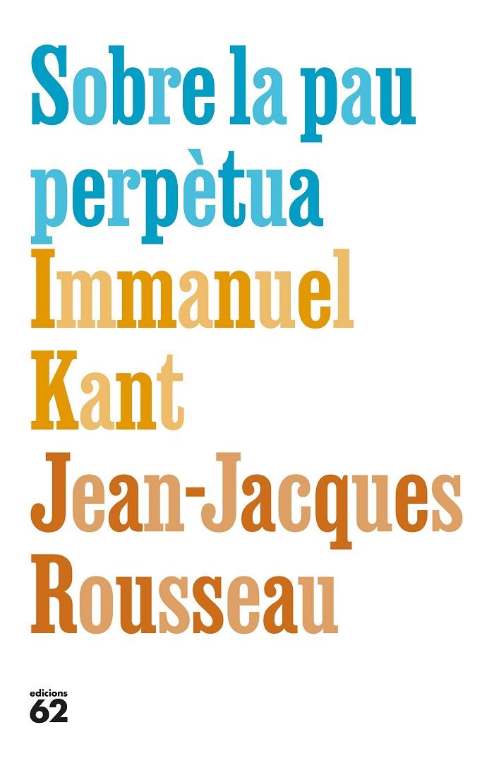 Sobre la pau perpètua | 9788429783308 | Kant, Immanuel/Rousseau, Jean-Jacques | Botiga online La Carbonera