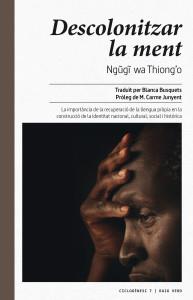 Descolonitzar la ment | 9788416689446 | wa Thiong'o, Ngugi | Botiga online La Carbonera