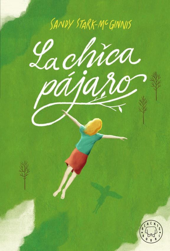 La chica pájaro | 9788417552794 | Stark-McGinnis, Sandy | Botiga online La Carbonera