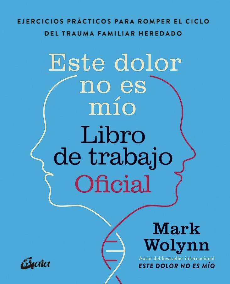 Este dolor no es mío. Libro de trabajo Oficial | 9788411082075 | Wolynn, Mark | Botiga online La Carbonera