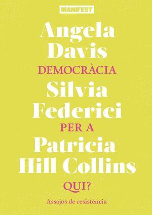 Democràcia per a qui? | 9788419719973 | Davis, Angela/Federici, Silvia /Hill Collins, Patricia | Botiga online La Carbonera